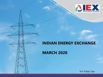 MARCH 2020  For Public Use  In this presentation  Introduction to Indian Power Market  Product