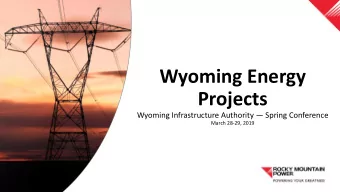 Projects Wyoming Infrastructure Authority  Spring Conference  March 28-29, 2019  PacifiCorp