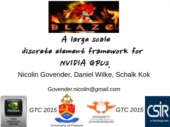 A large scale  discrete element framework for  NVIDIA GPUs.  Nicolin Govender, Daniel Wilke, Schalk