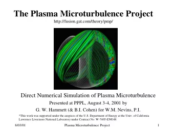 ThePlasmaMicroturbulenceProject  http://fusion.gat.com/theory/pmp/