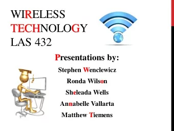 LAS 432  Presentations by:  Stephen Wenclewicz  Ronda Wilson  Sheleada Wells  Annabelle Vallarta