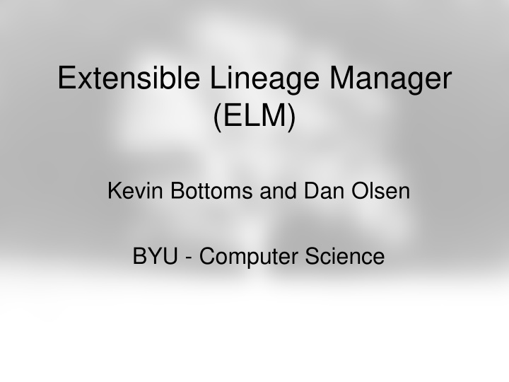 extensible lineage manager elm