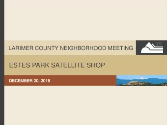ESTES PARK SATELLITE SHOP  NEIGHBORHOOD MEETING  ESTES PARK SATELLITE SHOP  INTRODUCTION  AGENDA