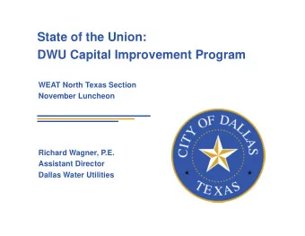 State of the Union:  DWU Capital Improvement Program  WEAT North Texas Section  November Luncheon