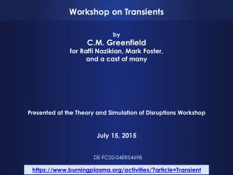 Workshop on Transients  by  C.M. Greenfield  for Raffi Nazikian, Mark Foster,  and a cast of many