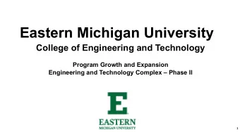 Eastern Michigan University  College of Engineering and Technology  Program Growth and Expansion