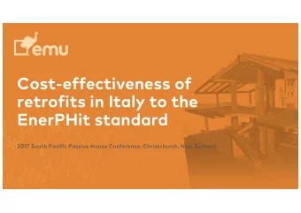 Cost-effectiveness of  retrofits in Italy to the  EnerPHit standard  2017 South Pacific Passive