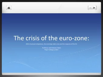 The crisis of the euro-zone:  EMU structural imbalances, the sovereign debt crisis and the response