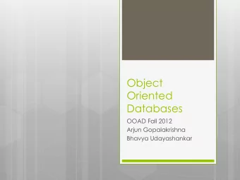 Databases  OOAD Fall 2012  Arjun Gopalakrishna  Bhavya Udayashankar  Executive Summary  The