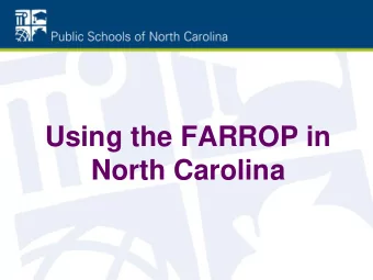 Using the FARROP in  North Carolina  Balanced Assessment System  North Carolinas Formative
