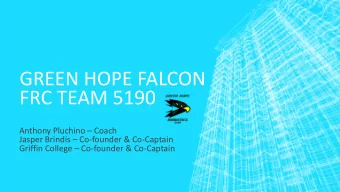 FRC TEAM 5190 Anthony Pluchino  Coach Jasper Brindis  Co-founder &amp; Co-Captain Griffin