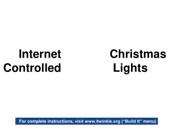 Controlled Lights  Tom Hammond  www.itwinkle.org  tominohio@gmail.com For complete instructions,