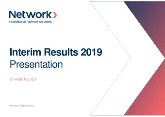 Interim Results 2019  Presentation 14 August 2019 Strictly Private and Confidential  Disclaimer