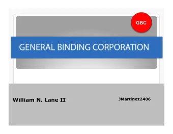 William N. Lane II  JMartinez2406  GBC  BACKGROUND AND REVENUE  William N. Lane II (CEO) and two