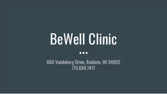 BeWell Clinic  660 Vandeberg Drive, Baldwin, WI 54002  715.688.7411  DIRECTIONS FROM