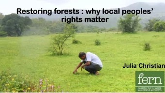 Restoring f  storing for  orests : why loc  sts : why local pe  l people  oples  s  rights m