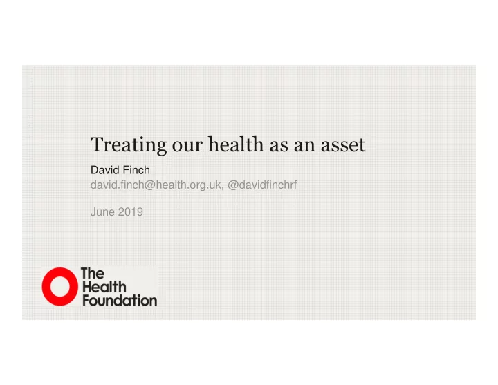 treating our health as an asset