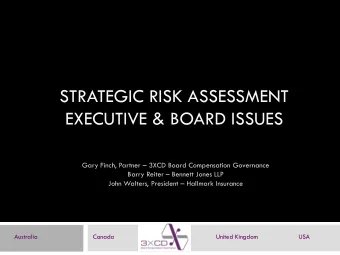 EXECUTIVE &amp; BOARD ISSUES Gary Finch, Partner  3XCD Board Compensation Governance Barry