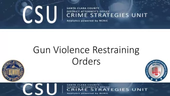 Gun Violence Restraining  Orders  What is a GVRO?  -  Red Flag Law  -  Order prohibiting