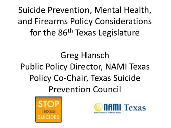 and Firearms Policy Considerations for the 86 th Texas Legislature  Greg Hansch  Public Policy