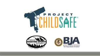 Brought to you by:  What is Project ChildSafe? A program of the National Shooting Sports Foundation