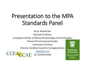 Presentation to the MPA  Standards Panel  By Dr. Natalie Ban  Associate Professor  Lansdowne
