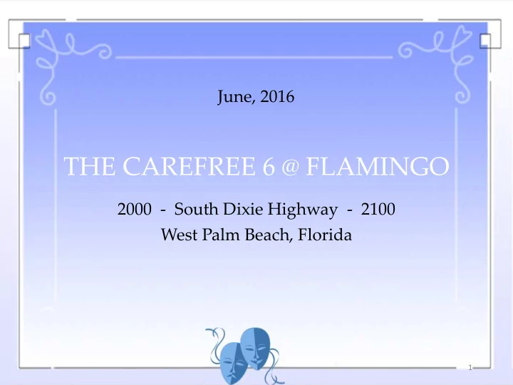 the carefree 6 flamingo