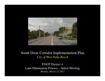South Dixie Corridor Implementation Plan  City of West Palm Beach  FDOT District 4  Lane