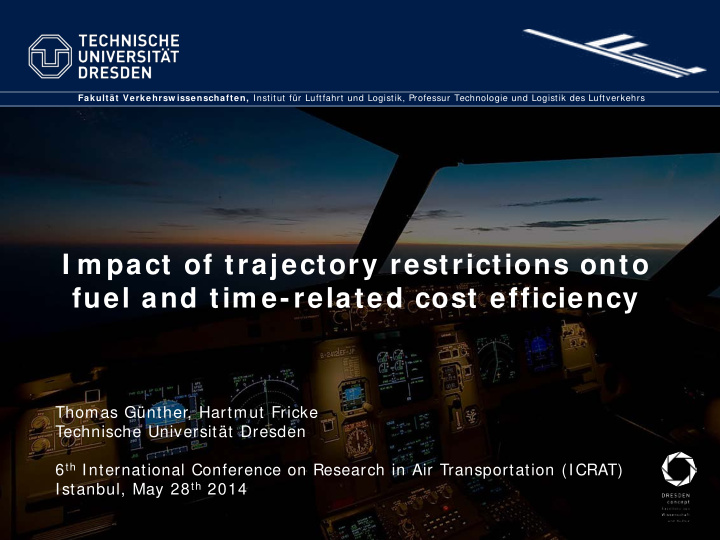 i m pact of trajectory restrictions onto fuel and tim e