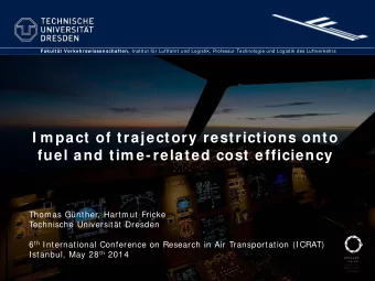 I m pact of trajectory restrictions onto  fuel and tim e-related cost efficiency  Thomas Gnther,