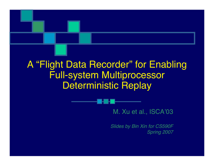 a flight data recorder for enabling full system