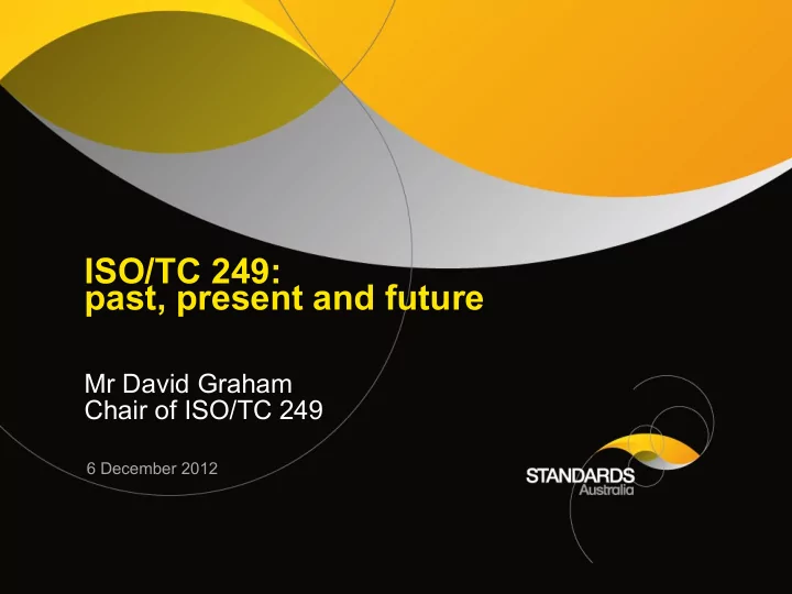 iso tc 249 past present and future
