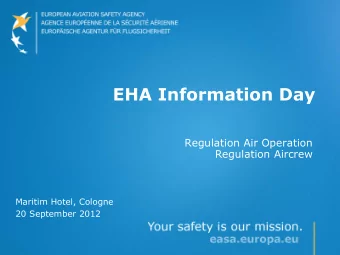 EHA Information Day  Regulation Air Operation  Regulation Aircrew  Maritim Hotel, Cologne  20