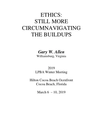 THE BUILDUPS  Gary W. Allen  Williamsburg, Virginia  2019  LPBA Winter Meeting  Hilton Cocoa Beach