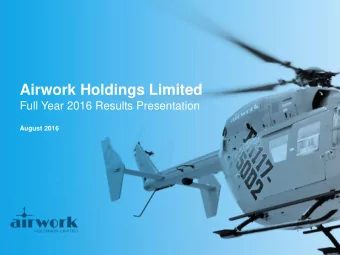 Airwork Holdings Limited  Full Year 2016 Results Presentation  August 2016  IMPORTANT NOTICE  This