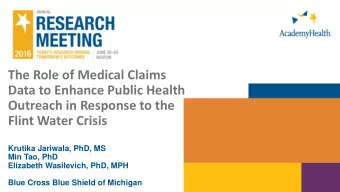 Data to Enhance Public Health  Outreach in Response to the  Flint Water Crisis  Krutika Jariwala,