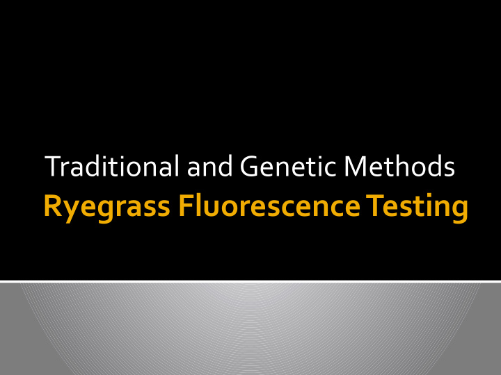 ryegrass fluorescence testing why differentiate