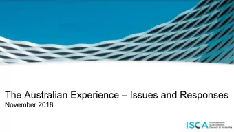 The Australian Experience  Issues and Responses  November 2018  1  Session Outline  -