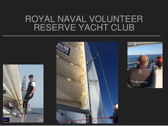 ROYAL NAVAL VOLUNTEER  RESERVE YACHT CLUB  WHO WE ARE  MAINLY CURRENT AND RETIRED ROYAL NAVAL