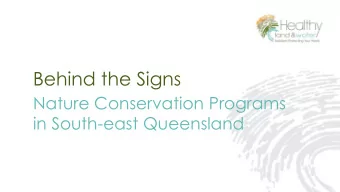 Behind the Signs  Nature Conservation Programs  in South-east Queensland  Land for  Wildlife SEQ