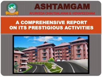 ASHT  ASHTAMGAM  AMGAM  AYURVED  VEDA  A CHIKITSA  IKITSALA  LAYAM  AM &amp; VIDYAPEED  APEEDHA