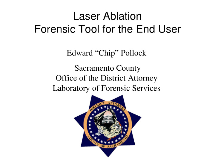 laser ablation forensic tool for the end user