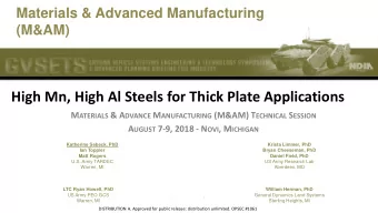 High Mn, High Al Steels for Thick Plate Applications M ATERIALS &amp; A DVANCE M ANUFACTURING