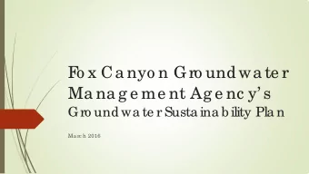 F  o x Ca nyo n Gro undwa te r  Ma na g e me nt Ag e nc y s  Gro undwa te r Susta ina b ility