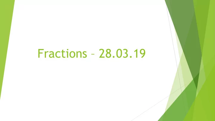 fractions 28 03 19