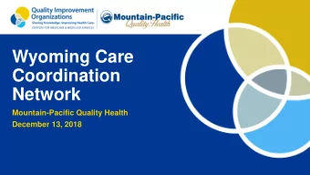 Network  Mountain-Pacific Quality Health  December 13, 2018  Whos in the Room?  2  Get to Know