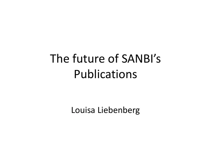 the future of sanbi s publications