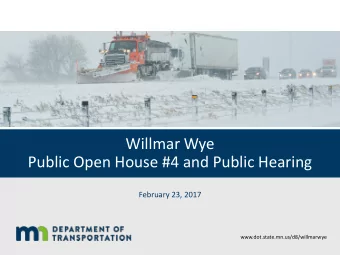 Willmar Wye  Public Open House #4 and Public Hearing  February 23, 2017