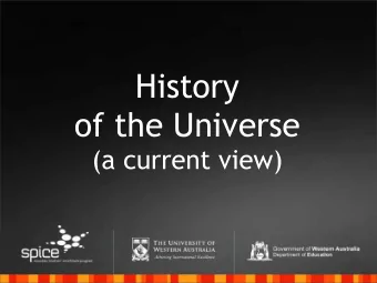 History  of the Universe  (a current view)  The Big Bang theory    Discoveries in astronomy and