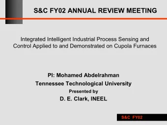 S&amp;C FY02 ANNUAL REVIEW MEETING  Integrated Intelligent Industrial Process Sensing and  Control